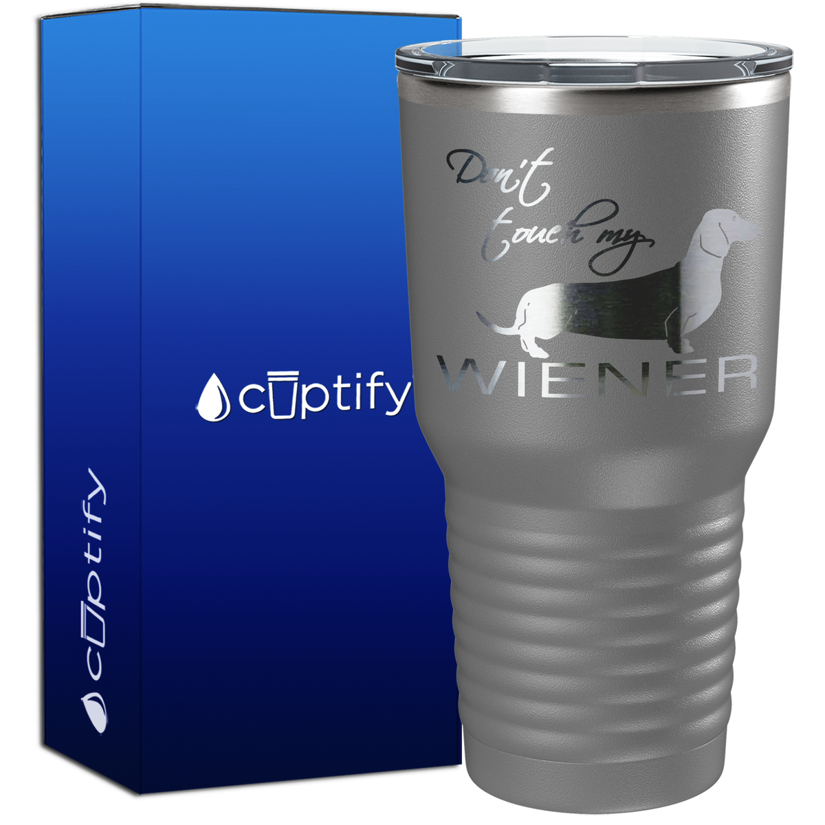 Dont Touch My Wiener 30oz Dogs Tumbler