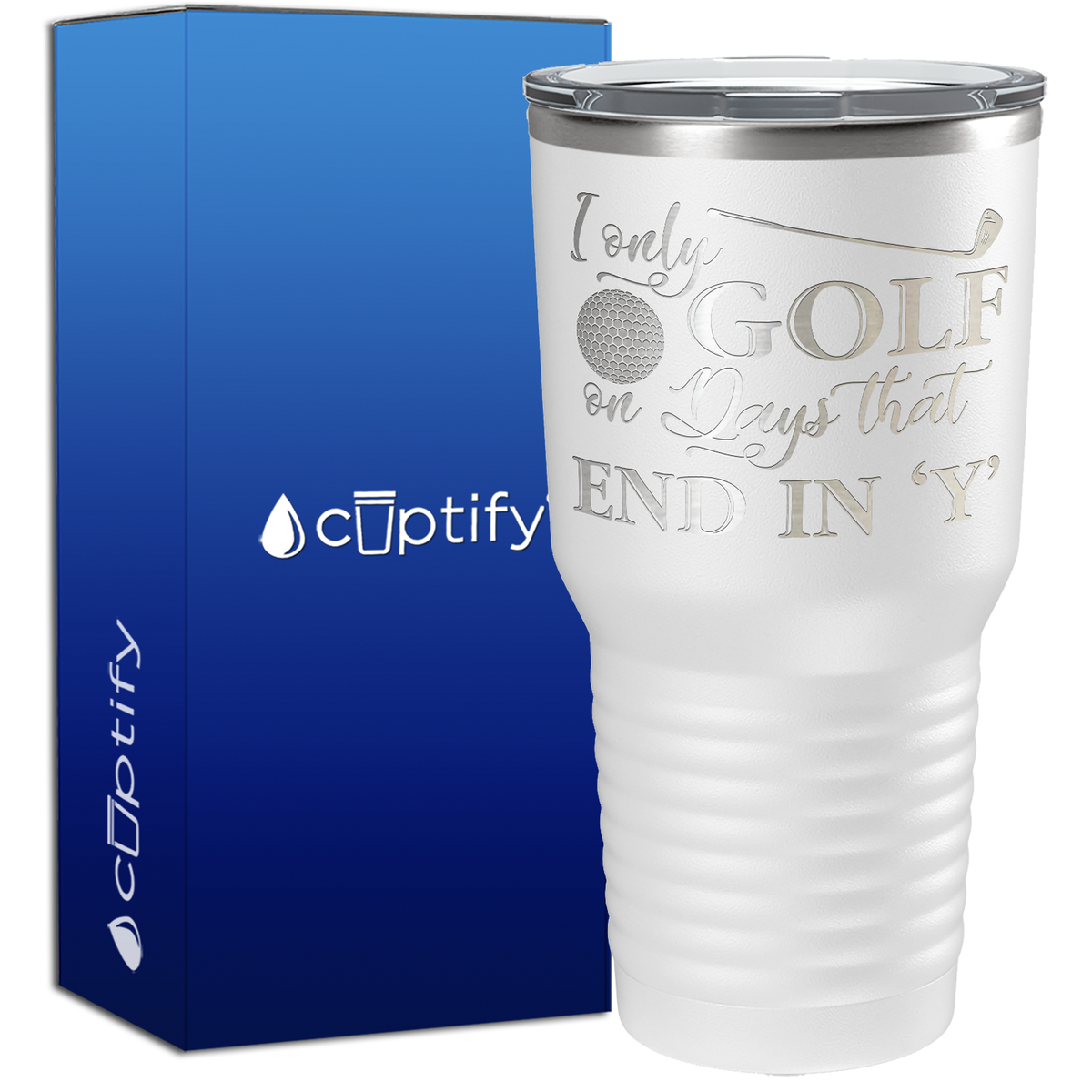 I Only Golf on the Days that End in Y 30oz Golf Tumbler