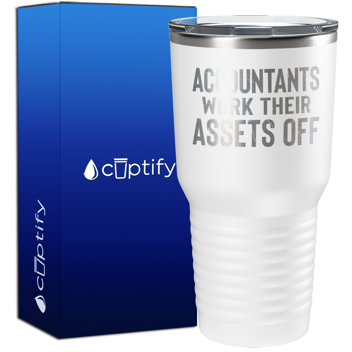 Accountants work Their Assets Off 30oz Accountant Tumbler