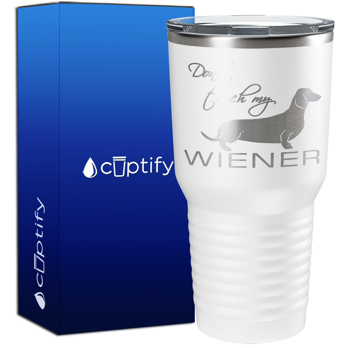 Dont Touch My Wiener 30oz Dogs Tumbler