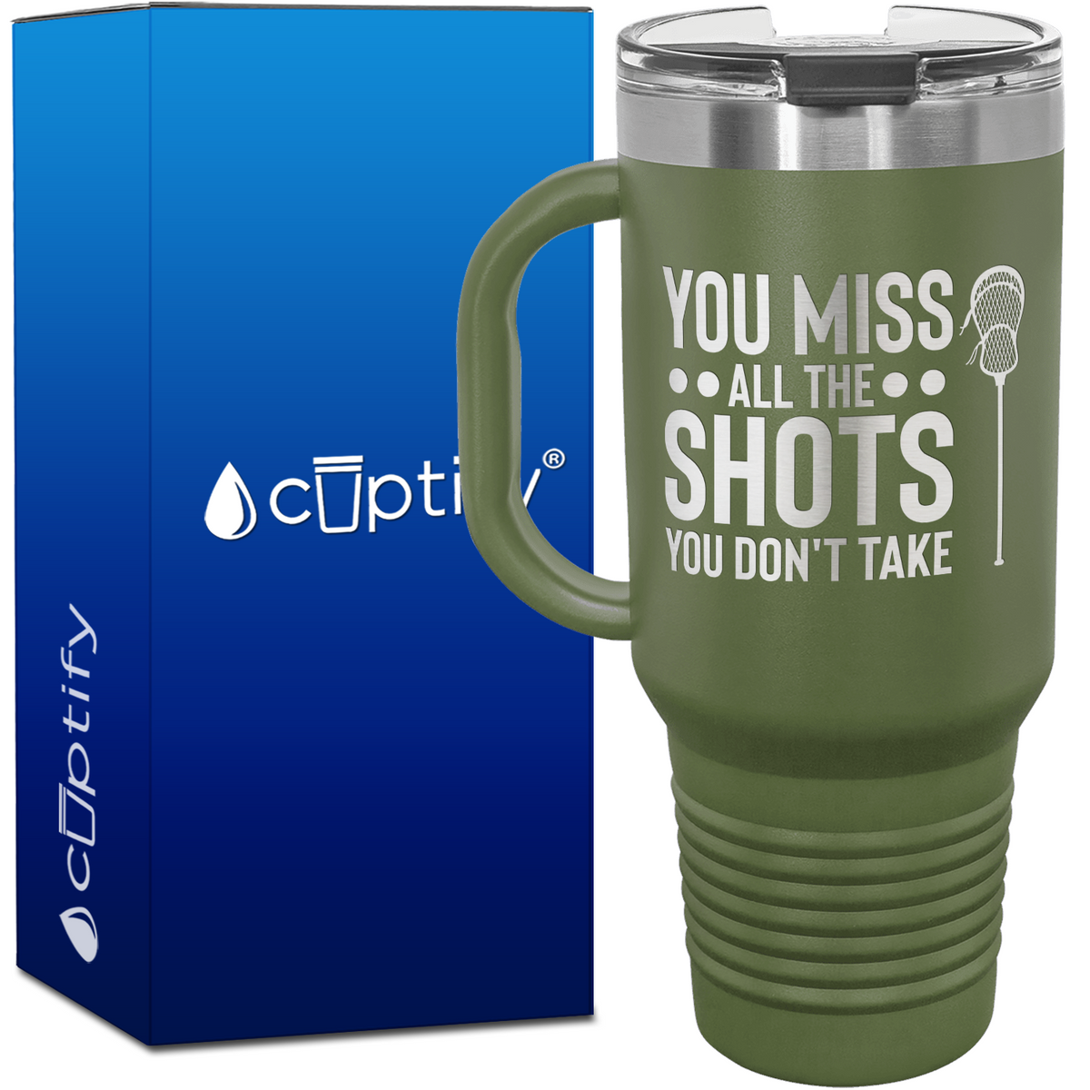 You Miss All the Shots You Don't Take Lacrosse 40oz Lacrosse Travel Mug
