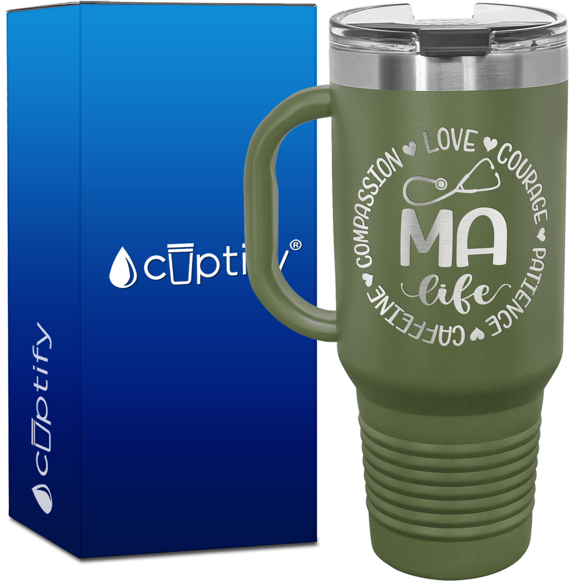 MA Life - Compassion, Love, Courage, Patience, Caffeine 40oz Nurse Travel Mug