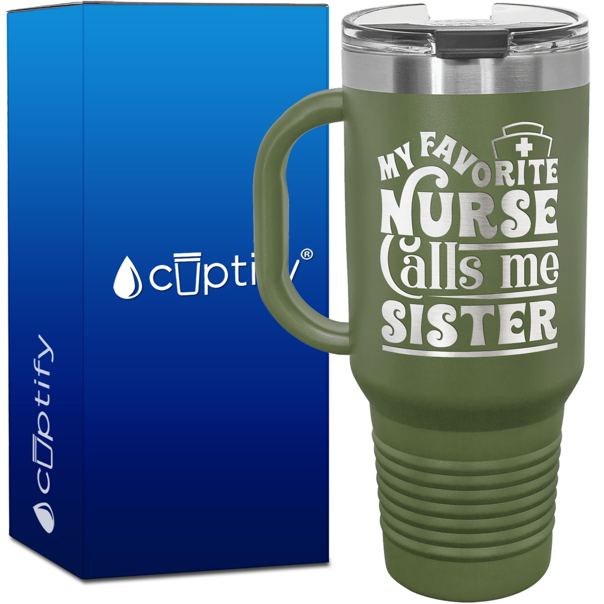 My Favorite Nurse Calls Me Sister 40oz Nurse Travel Mug