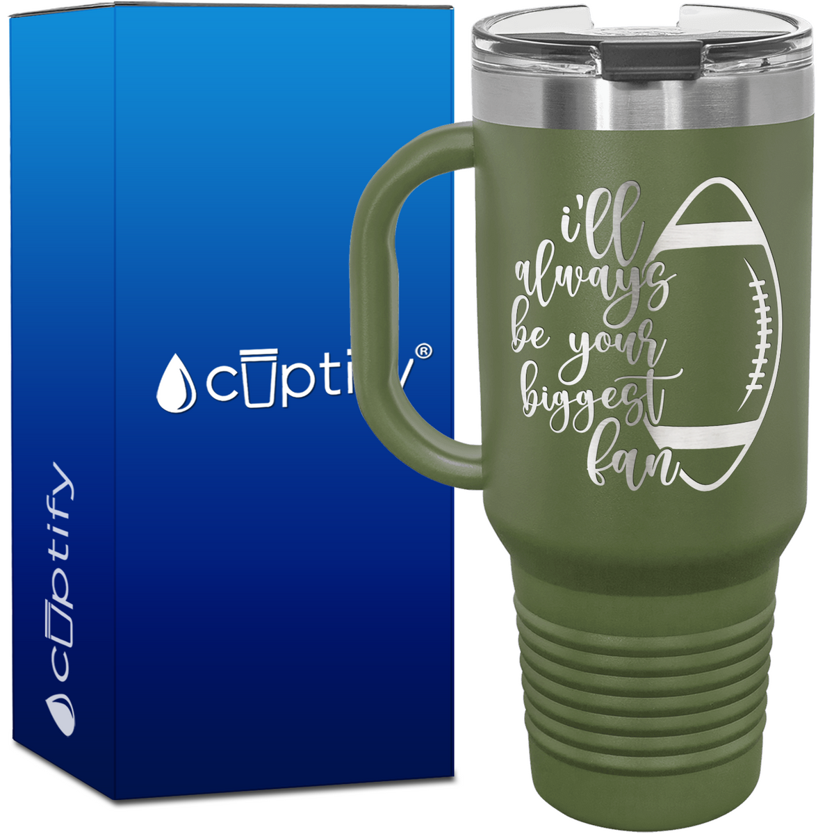 I'll Always Be Your Biggest Fan Football 40oz Football Travel Mug