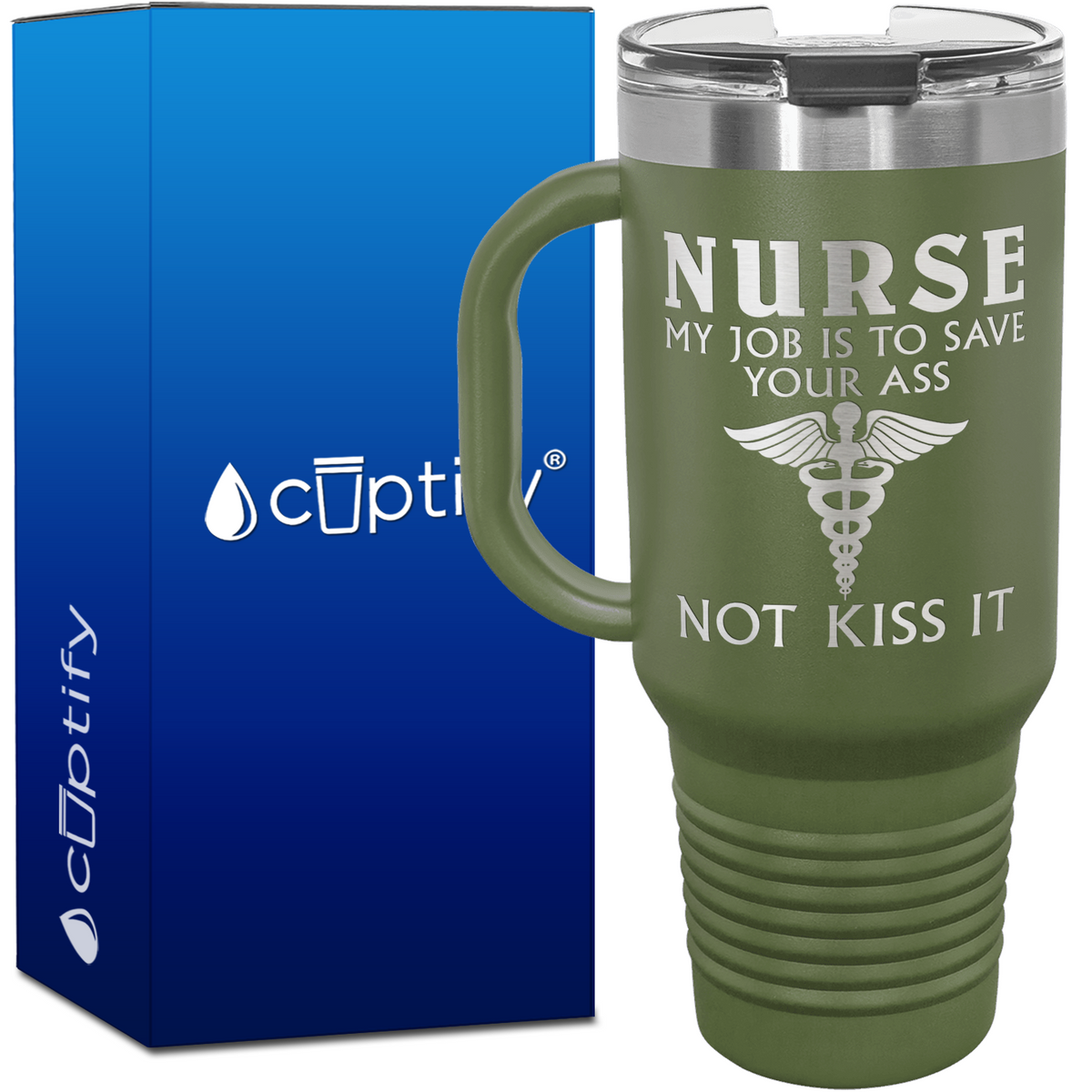 Nurse My Job is to Save Your Ass Not Kiss It 40oz Nurse Travel Mug