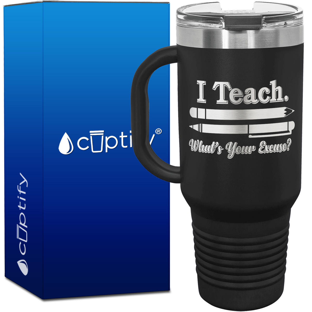 I Teach What's your Excuse 40oz Teacher Travel Mug