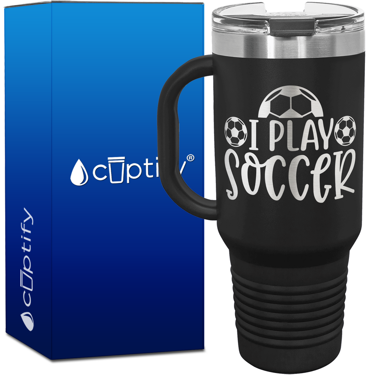 I Play Soccer 40oz Soccer Travel Mug