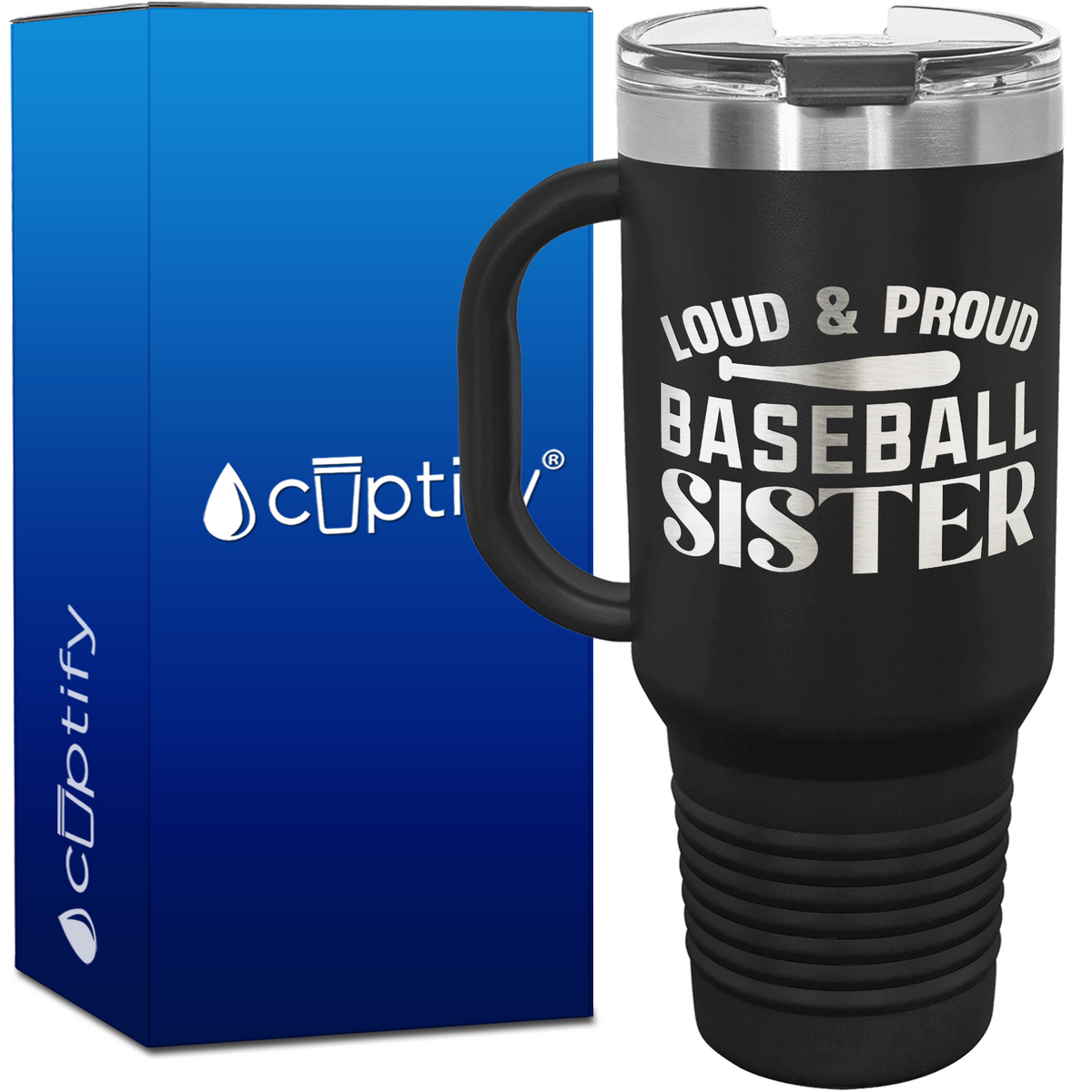 Loud and Proud Baseball Sister 40oz Baseball Travel Mug
