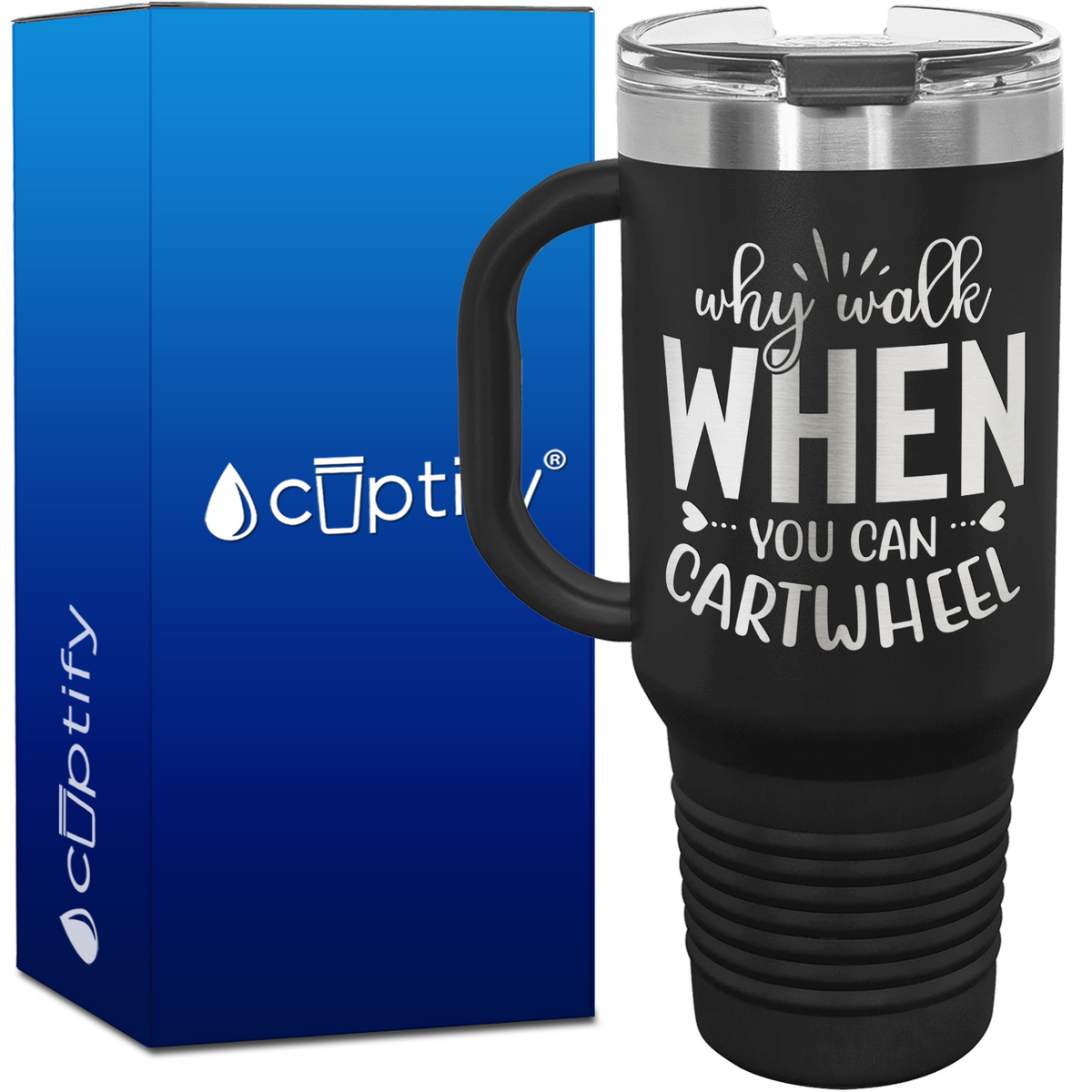 Why Walk When You Can Cartwheel 40oz Gymnastics Travel Mug