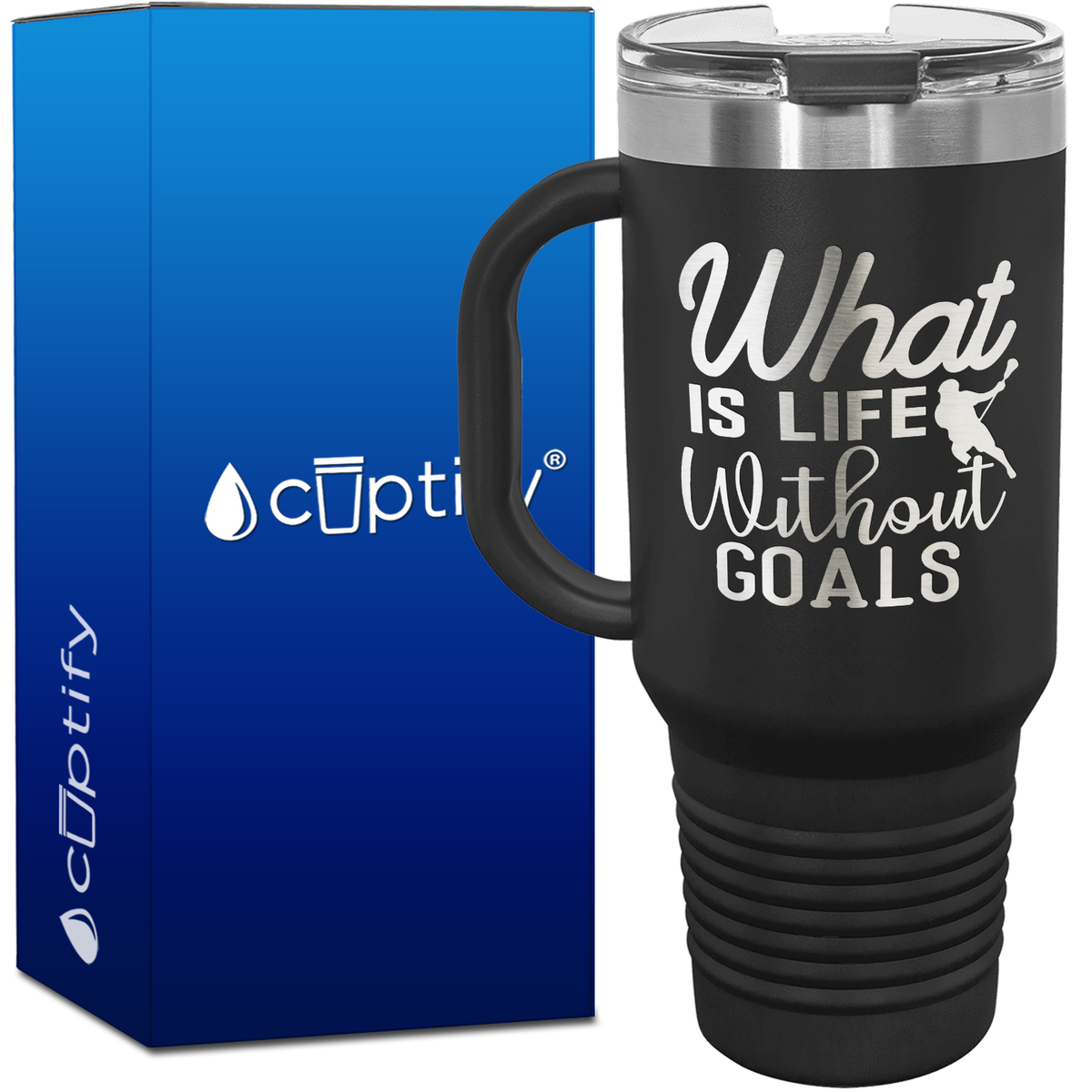 What is Life Without Goals Lacrosse 40oz Lacrosse Travel Mug