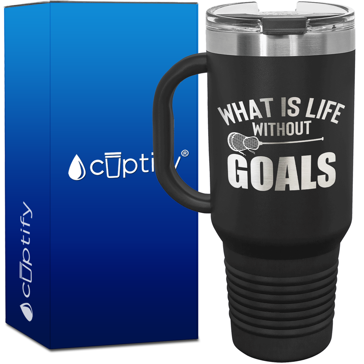 What is Life Without Goals Lacrosse Stick 40oz Lacrosse Travel Mug