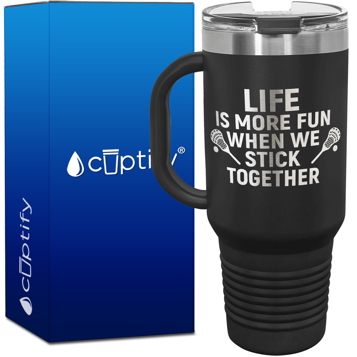 Life is More Fun When We Stick Together Lacrosse 40oz Lacrosse Travel Mug