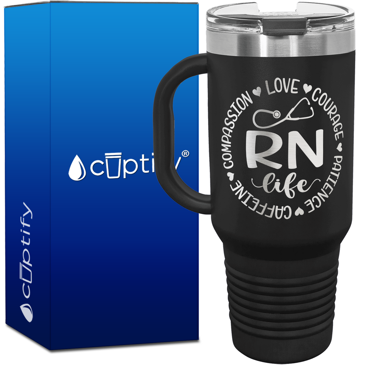 RN Life - Compassion, Love, Courage, Patience, Caffeine 40oz Nurse Travel Mug