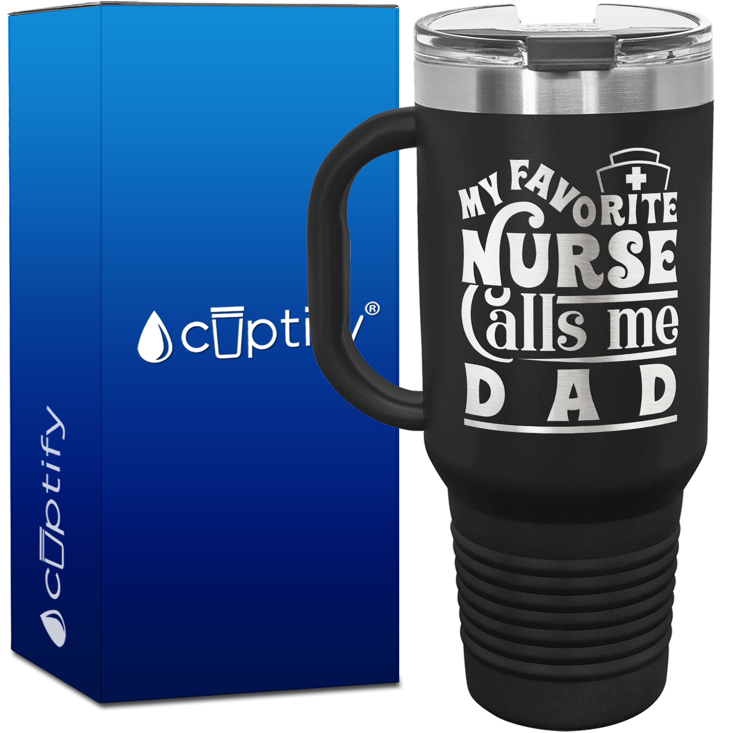 My Favorite Nurse Calls Me Dad 40oz Nurse Travel Mug