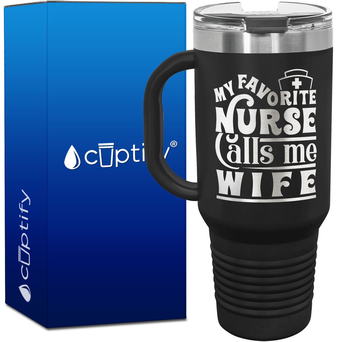 My Favorite Nurse Calls Me Wife 40oz Nurse Travel Mug