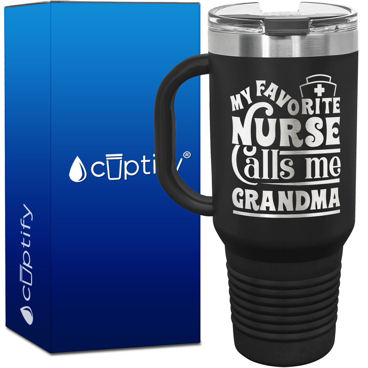 My Favorite Nurse Calls Me Grandma 40oz Nurse Travel Mug