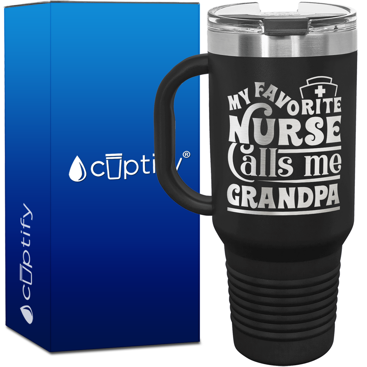 My Favorite Nurse Calls Me Grandpa 40oz Nurse Travel Mug