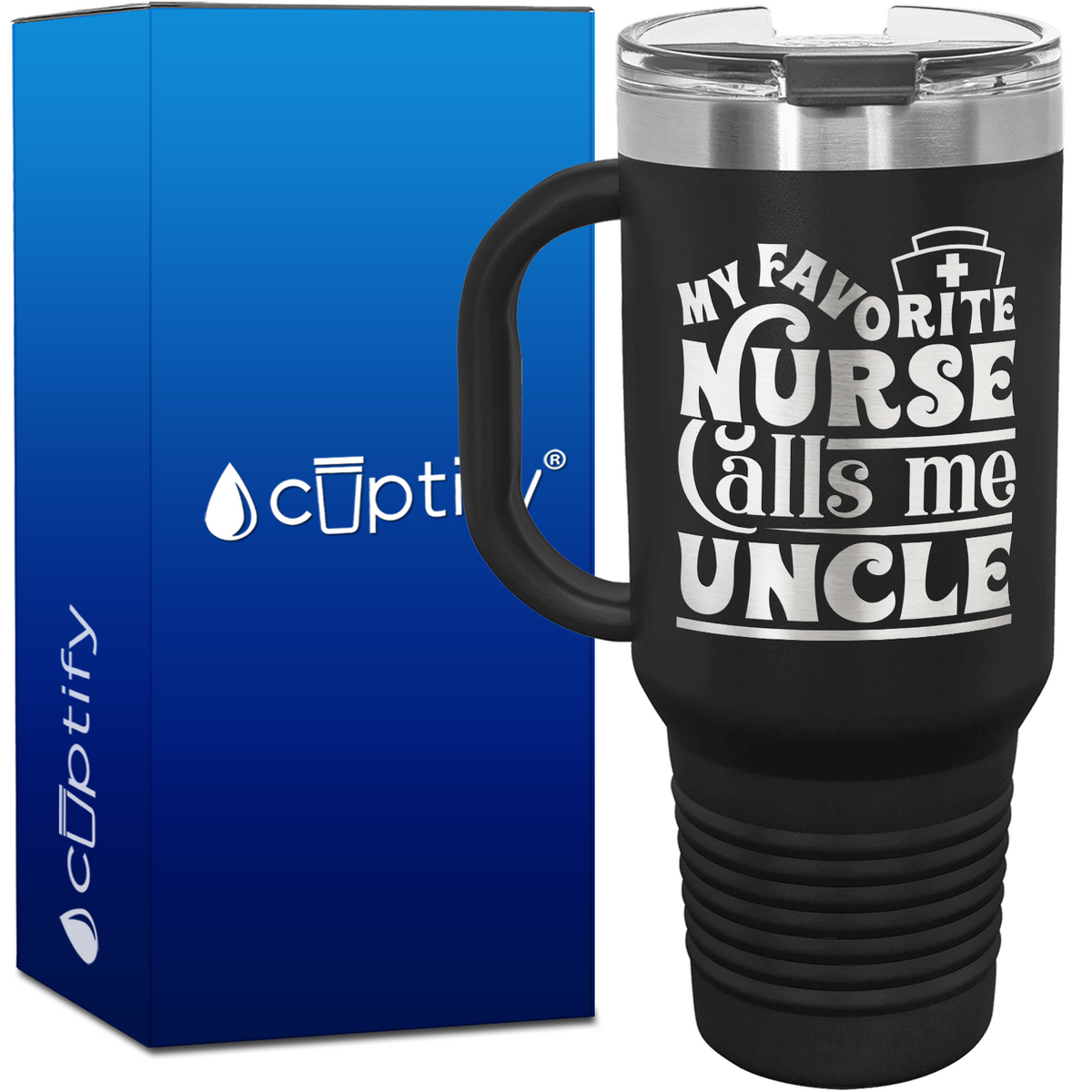 My Favorite Nurse Calls Me Uncle 40oz Nurse Travel Mug