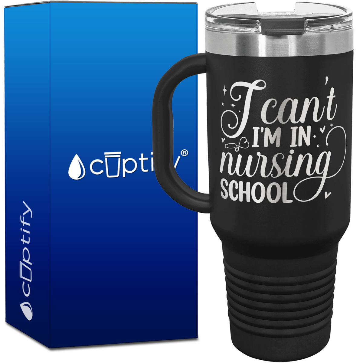 I Can't I'm in Nursing School 40oz Nurse Travel Mug