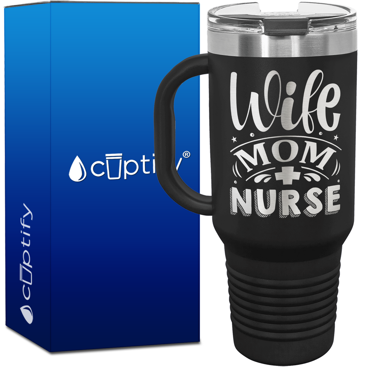 Wife Mom Nurse 40oz Nurse Travel Mug