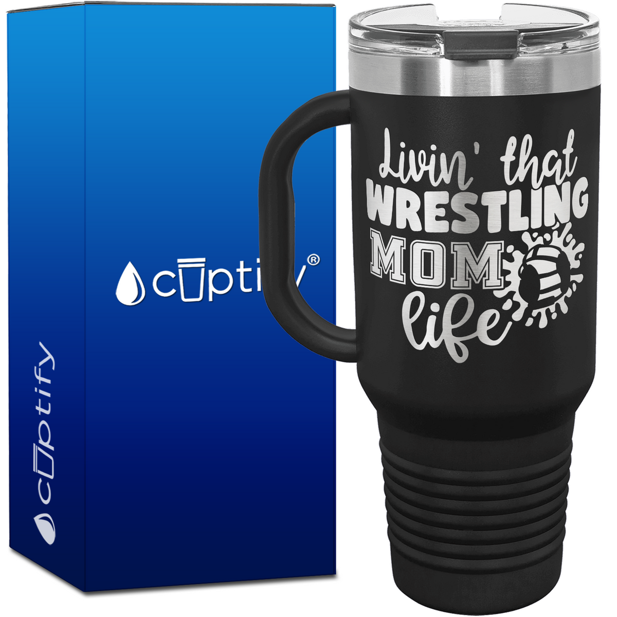 Livin' that Wrestling Mom Life 40oz Travel Mug