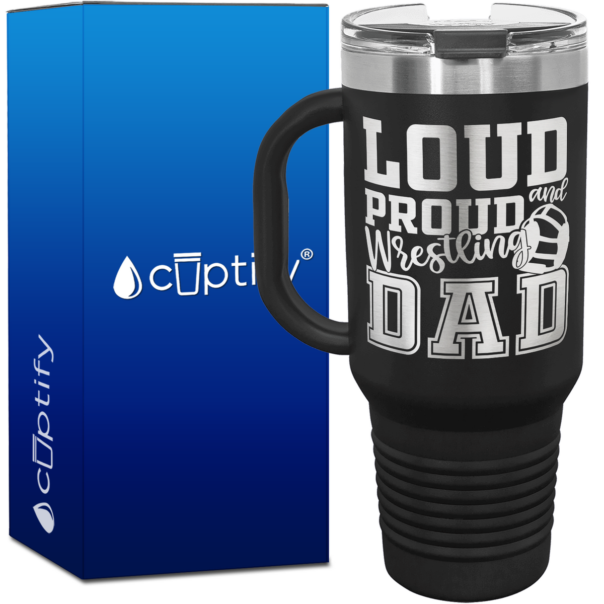 Loud and Proud Wrestling Dad 40oz Travel Mug