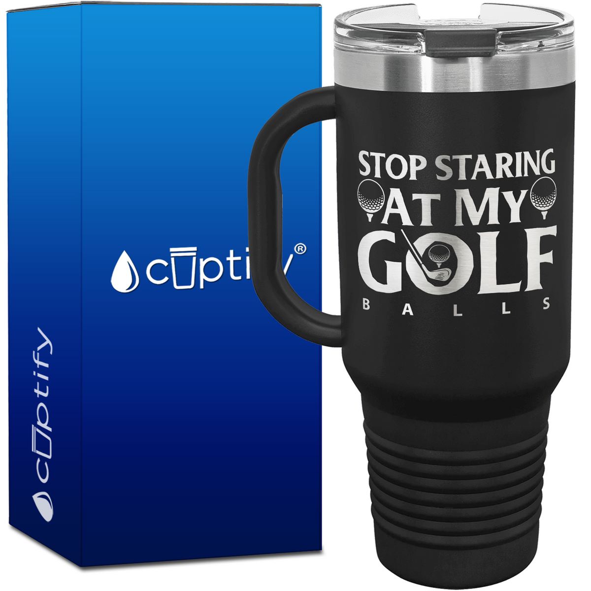 Stop Starin at My Golf Balls 40oz Golf Travel Mug