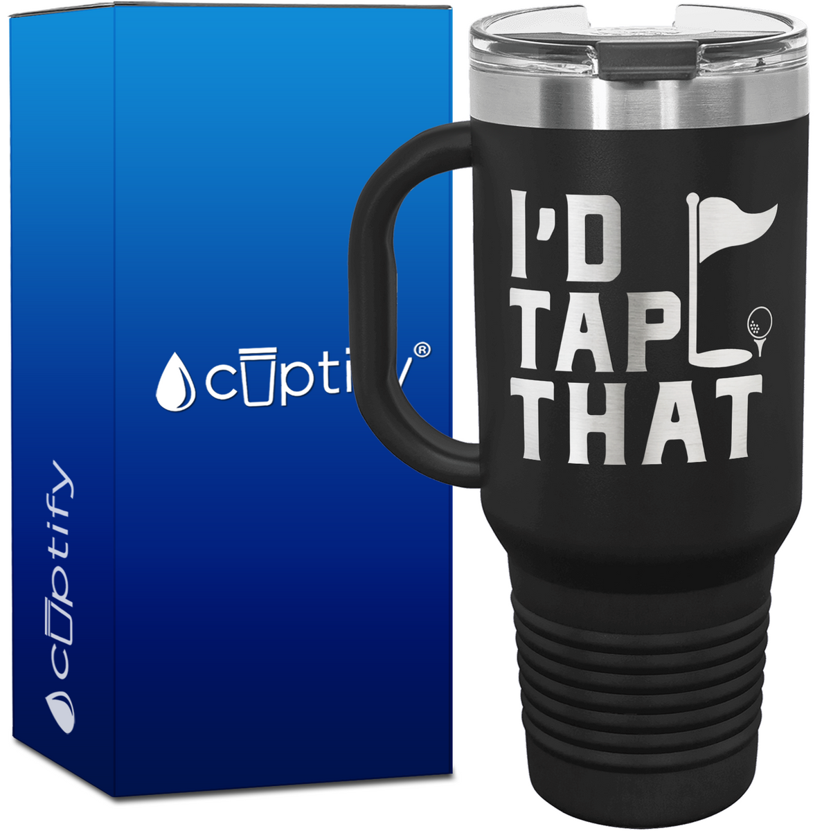 I'd Tap That 40oz Golf Travel Mug