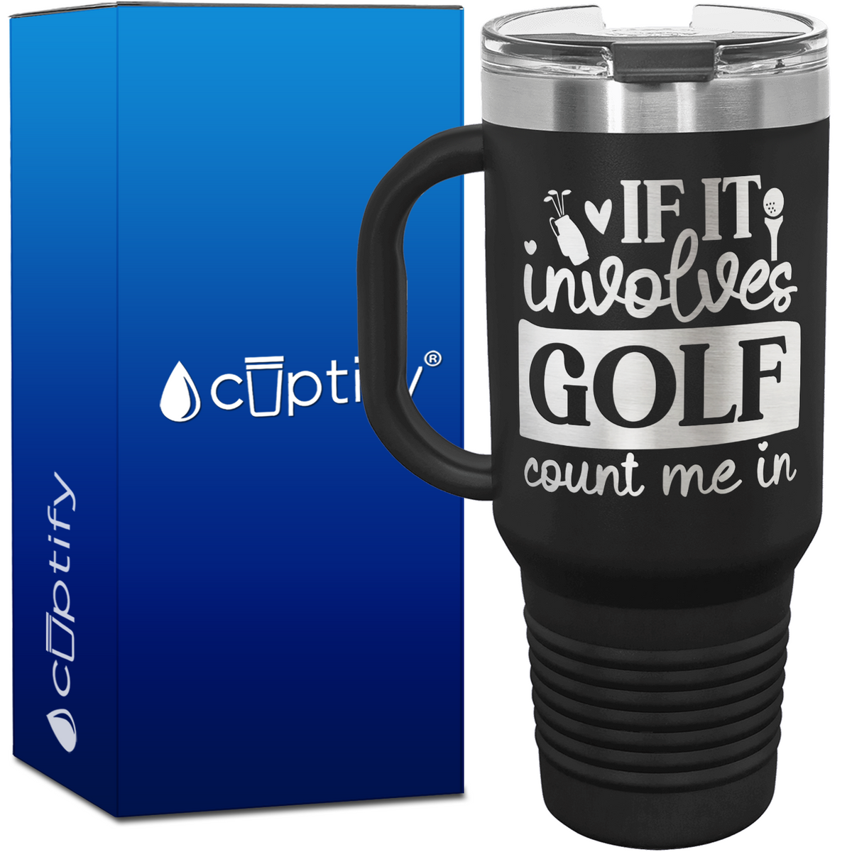 If It Involves Golf Count Me In 40oz Golf Travel Mug