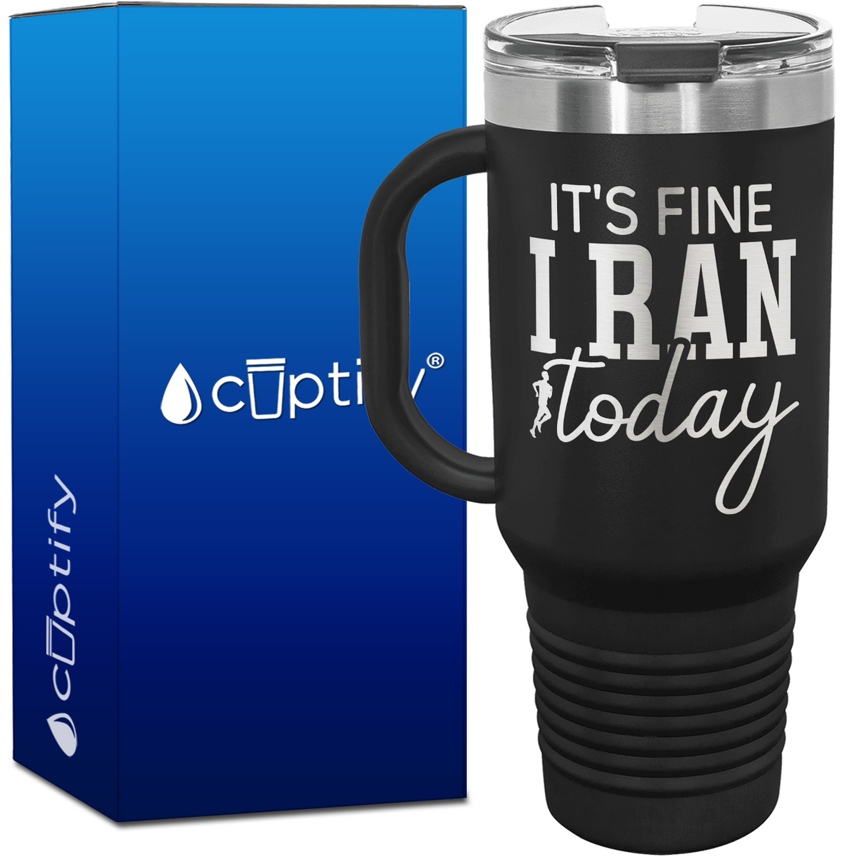 It's Fine I Ran Today 40oz Running Travel Mug