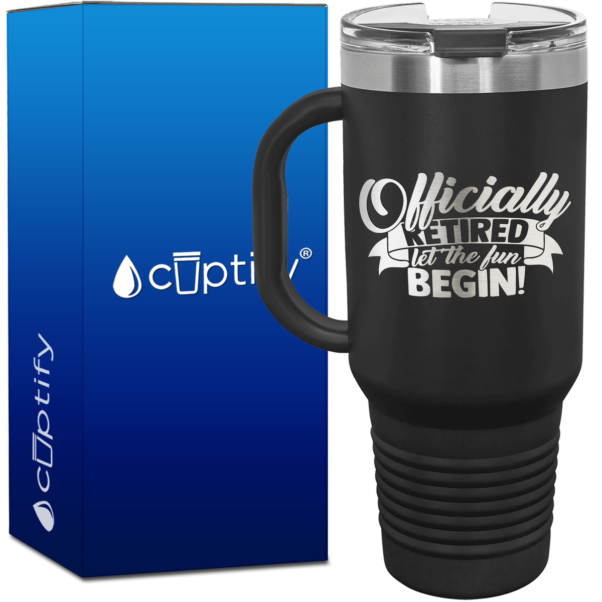 Officially Retired Let the Fun Begin 40oz Retirement Travel Mug