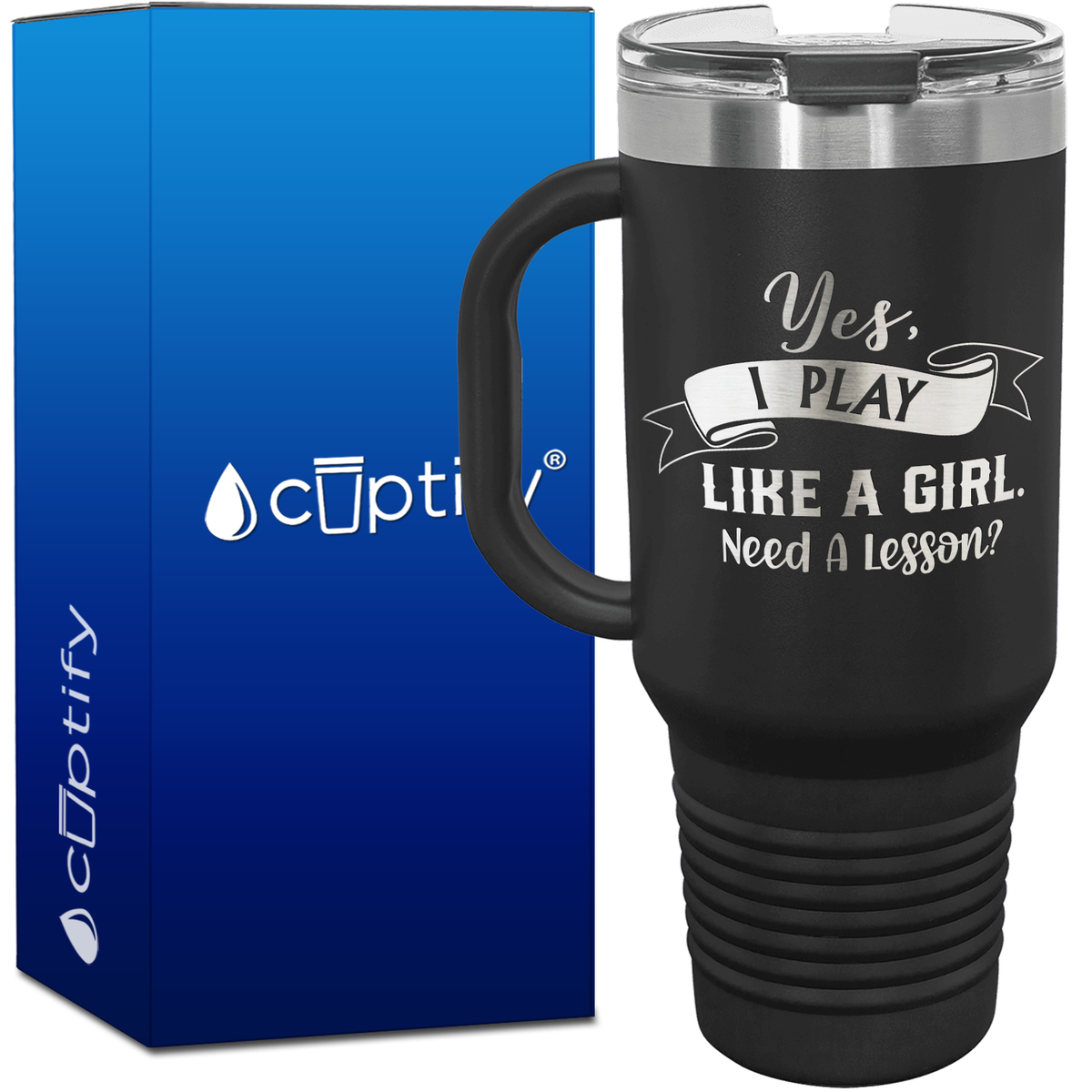 Yes, I Play Like a Girl 40oz Softball Travel Mug