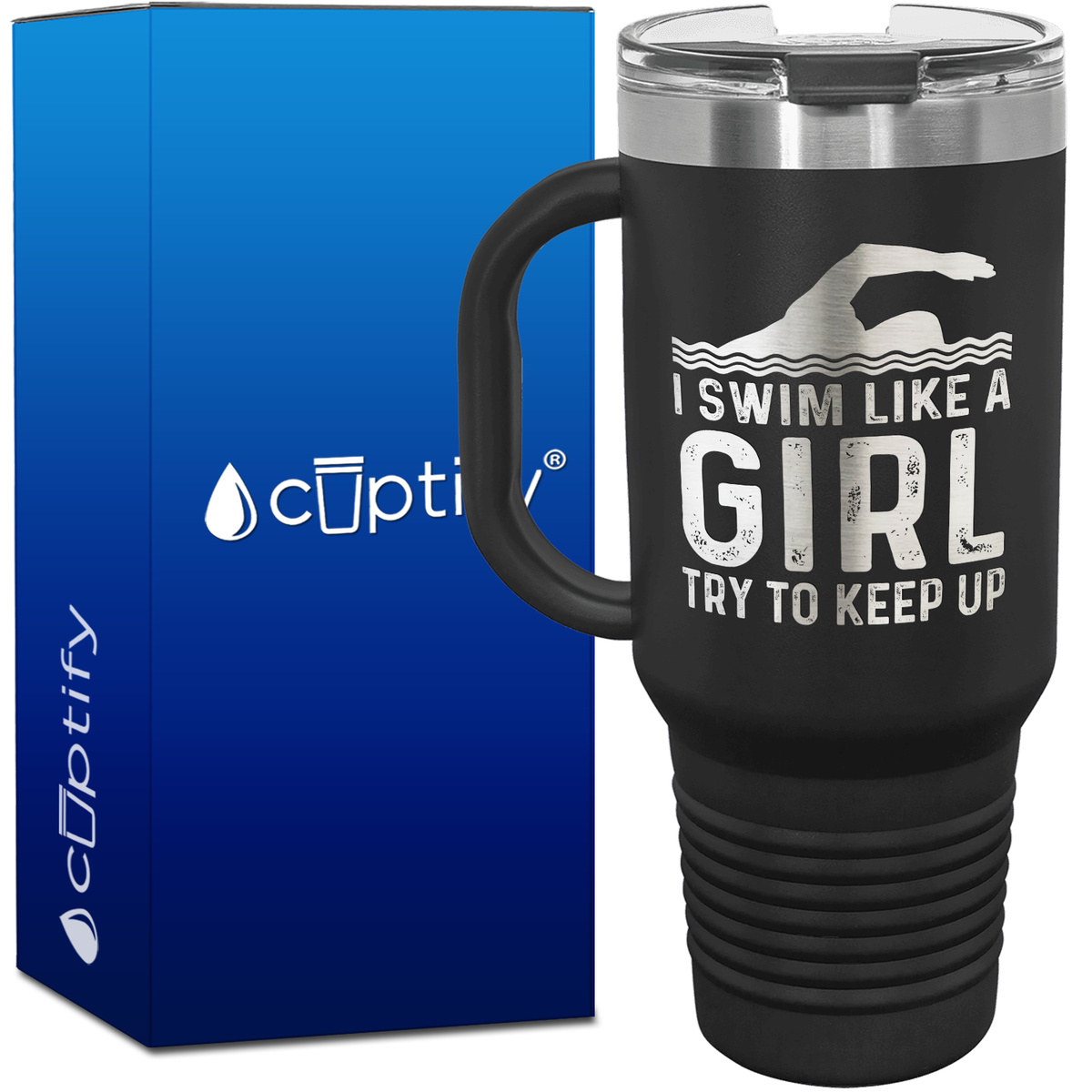 I Swim Like a Girl Try to Keep Up 40oz Swimming Travel Mug