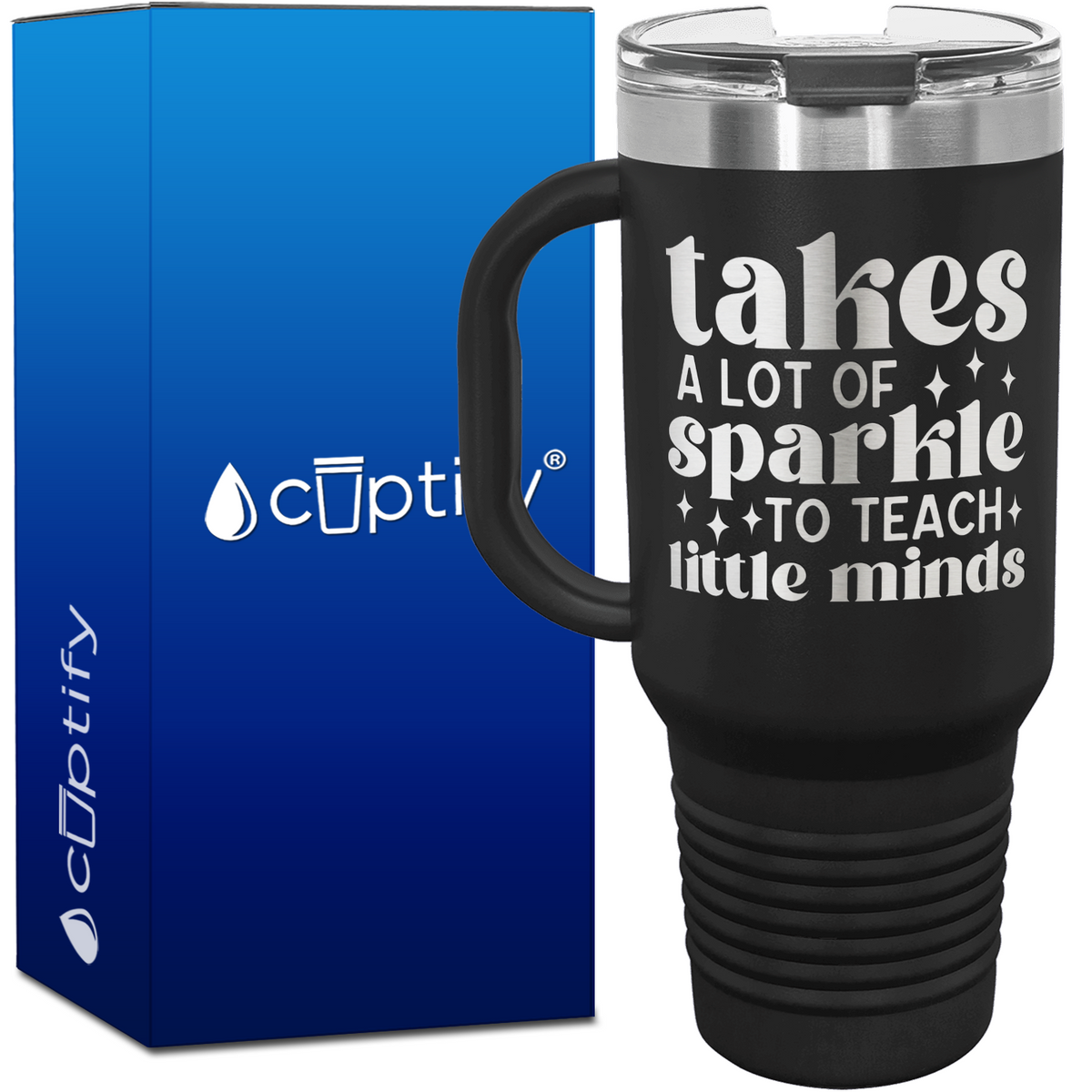 Takes a Lot of Sparkle to Teach Little Minds 40oz Teacher Travel Mug