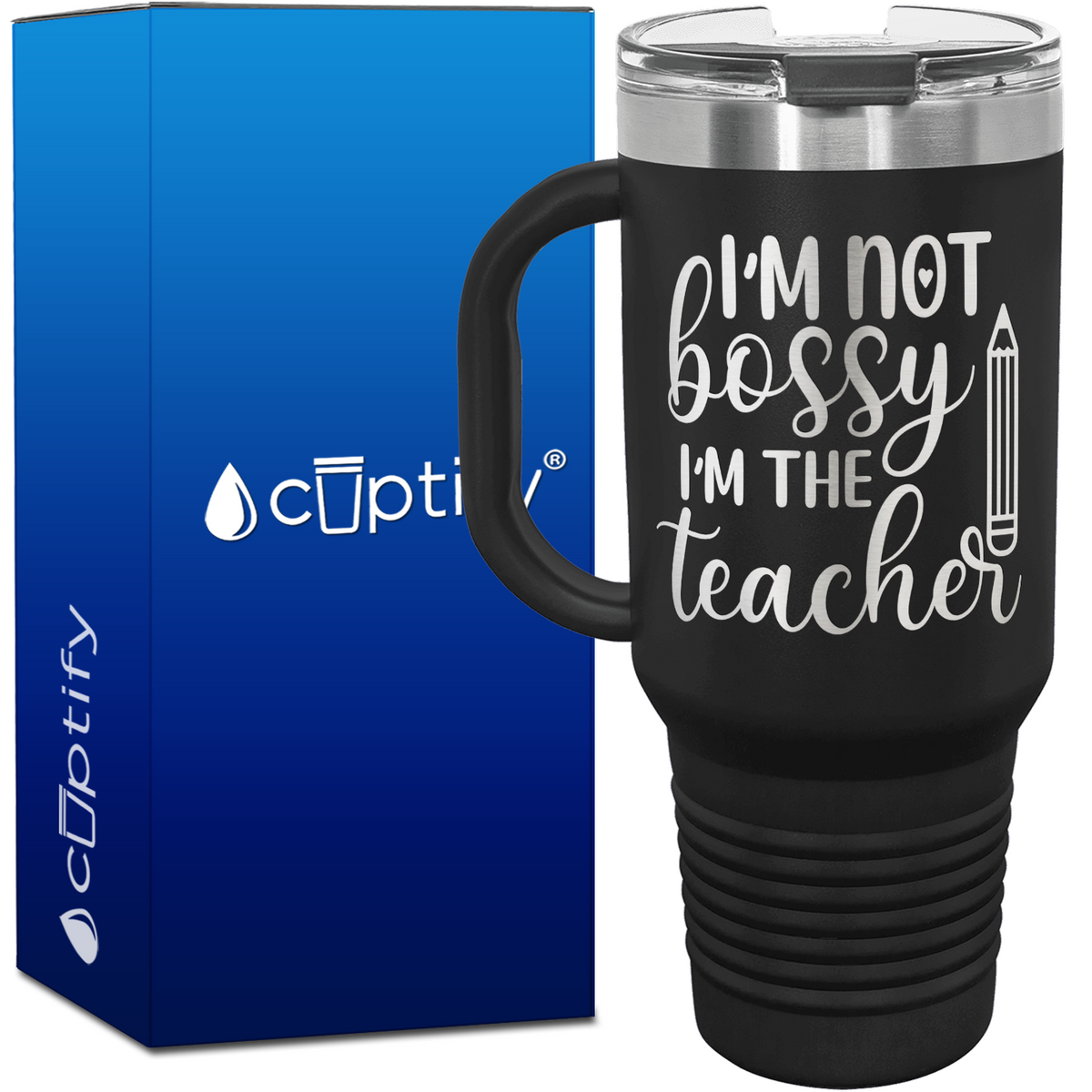 I'm Not Bossy I'm the Teacher 40oz Teacher Travel Mug