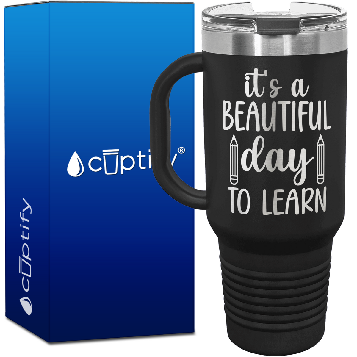 It's a Beautiful Day to Learn 40oz Teacher Travel Mug