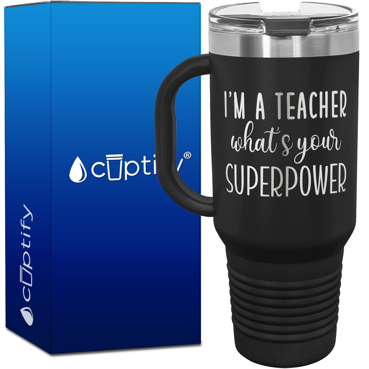 I'm a Teacher What's Your Superpower 40oz Teacher Travel Mug