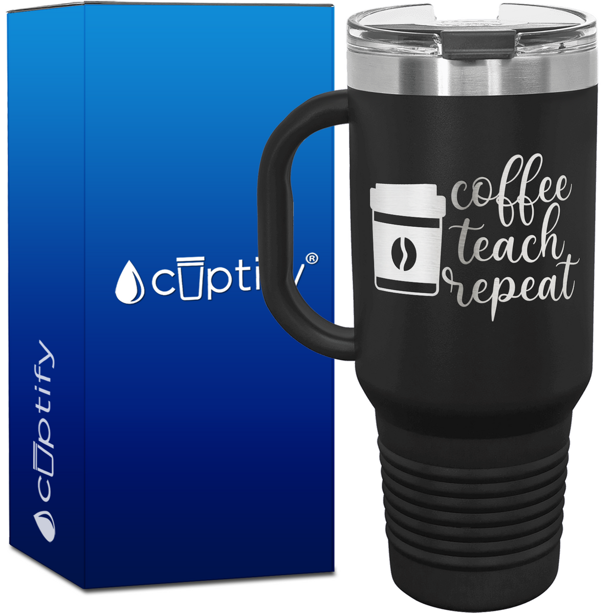Coffee Teach Repeat 40oz Teacher Travel Mug