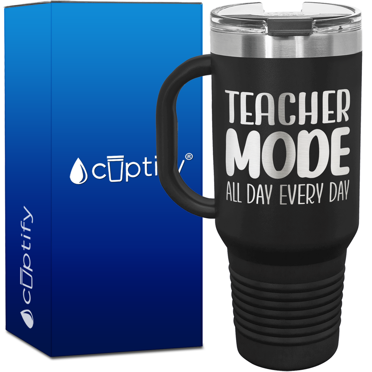 Teacher Mode All Day Every Day 40oz Teacher Travel Mug