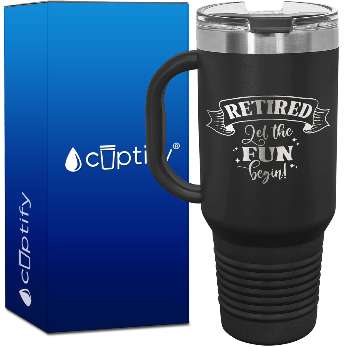 Retired Let the Fun Begin 40oz Retirement Travel Mug
