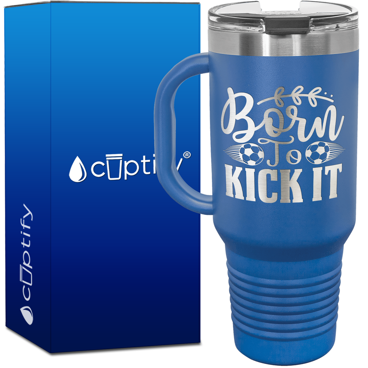 Born to Kick It Soccer 40oz Soccer Travel Mug