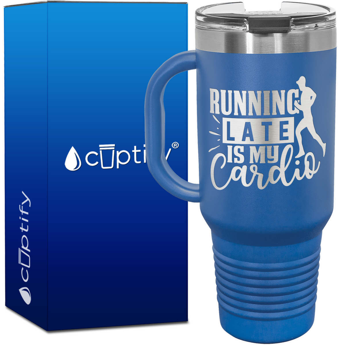 Running Late is my Cardio 40oz Running Travel Mug
