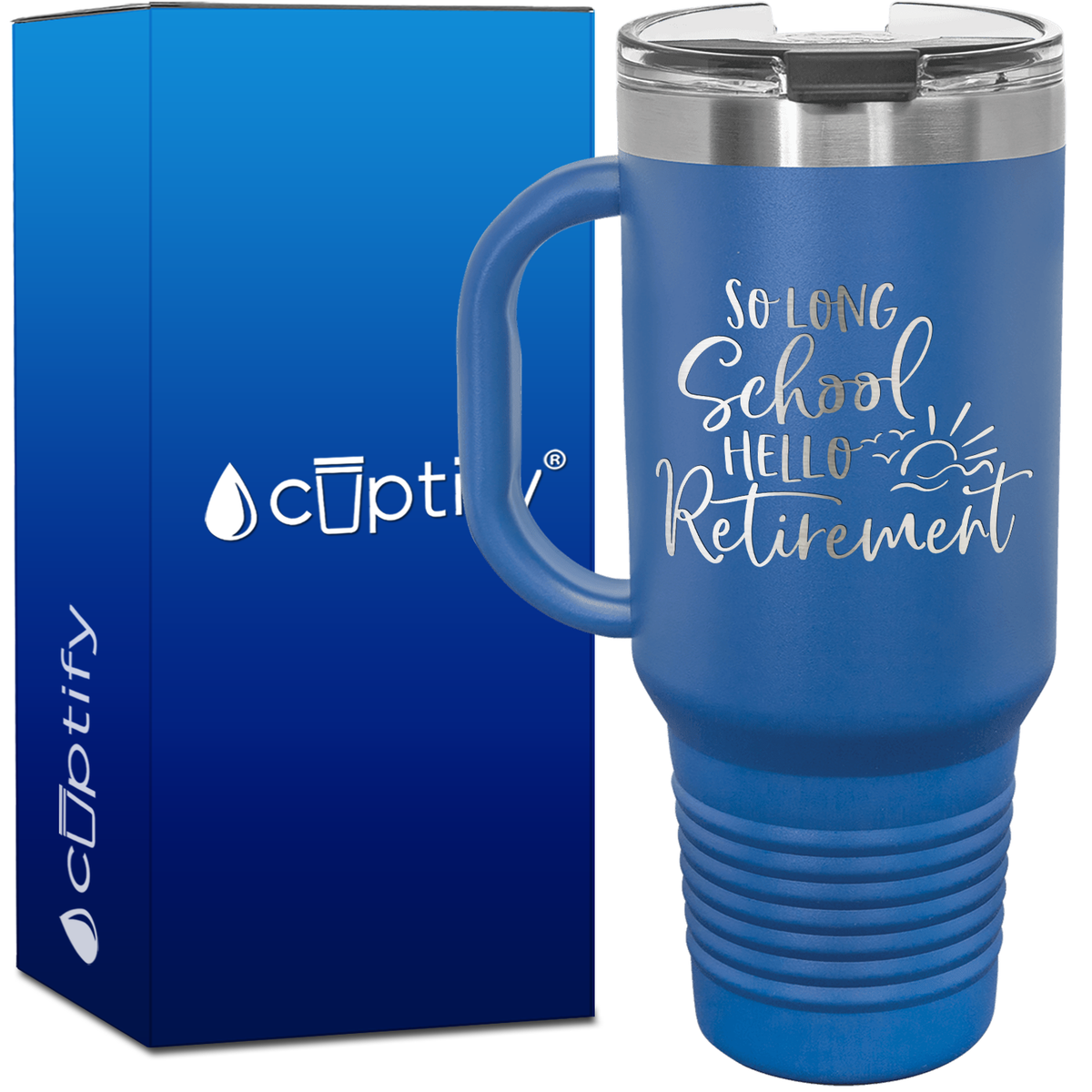 So Long School, Hello Retirement 40oz Retirement Travel Mug