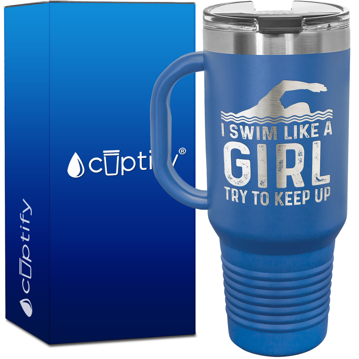 I Swim Like a Girl Try to Keep Up 40oz Swimming Travel Mug