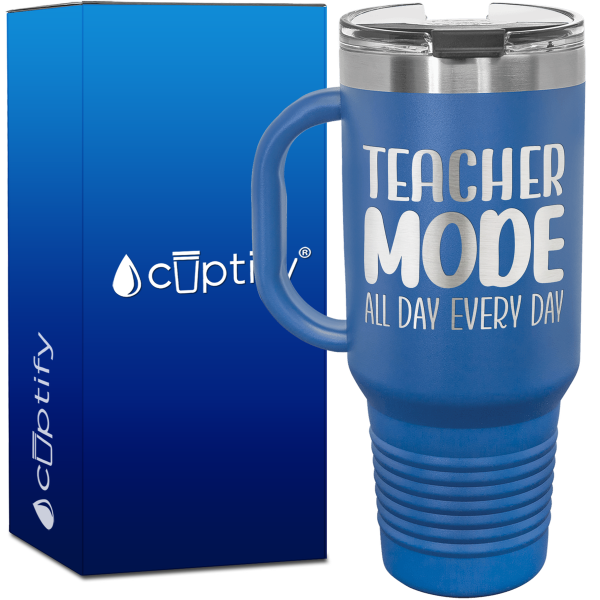 Teacher Mode All Day Every Day 40oz Teacher Travel Mug