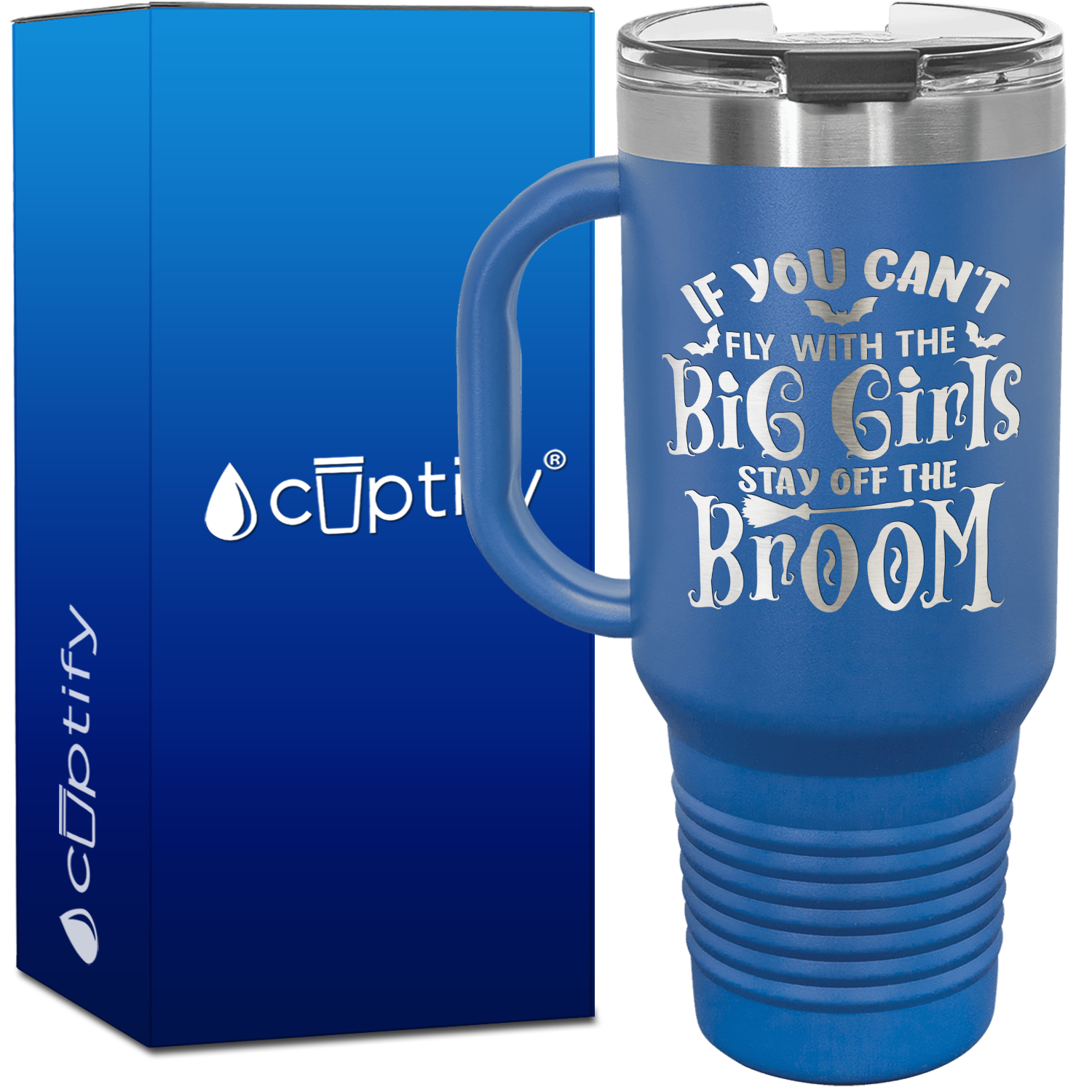 If You Cant Fly with the Big Girls 40oz Halloween Travel Mug