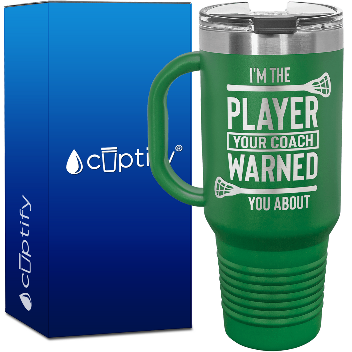 I'm the Player Your Coach Warned You About Lacrosse 40oz Lacrosse Travel Mug
