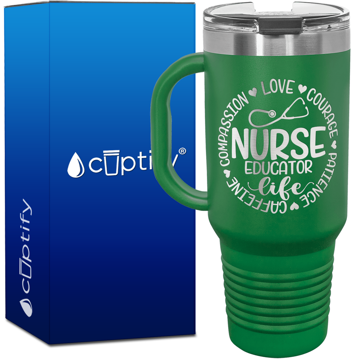Nurse Educator Life - Compassion, Love, Courage, Patience, Caffeine 40oz Nurse Travel Mug