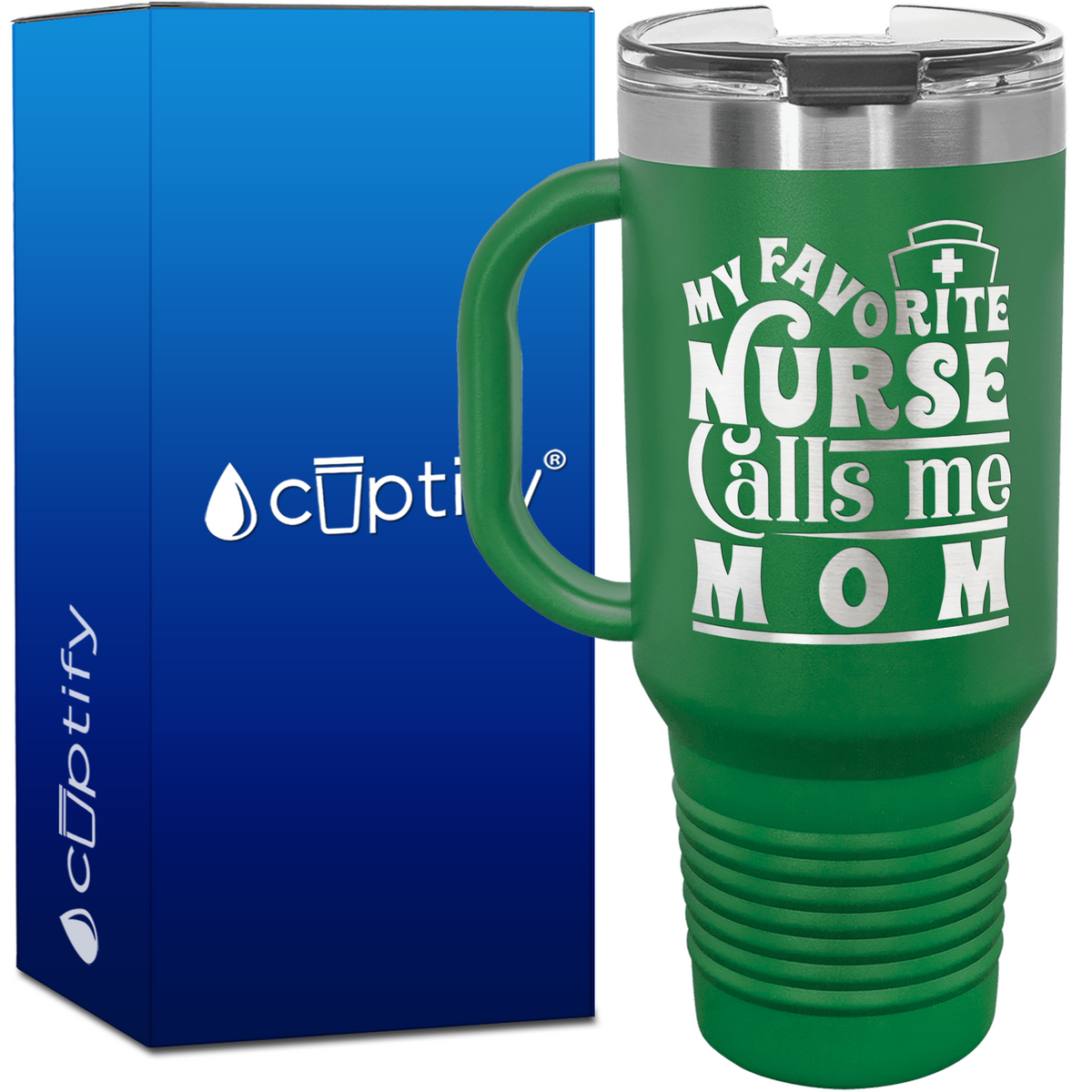 My Favorite Nurse Calls Me Mom 40oz Nurse Travel Mug