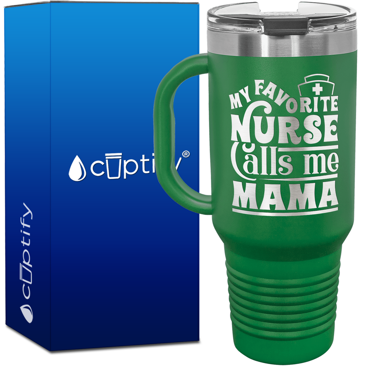 My Favorite Nurse Calls Me Mama 40oz Nurse Travel Mug